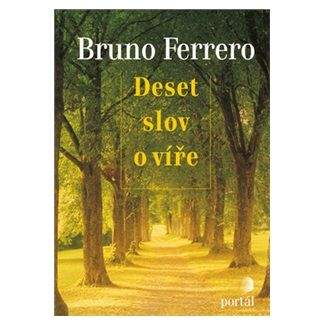 Bruno Ferrero: Deset slov o víře