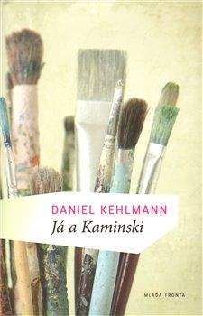 Daniel Kehlmann: Já a Kaminski