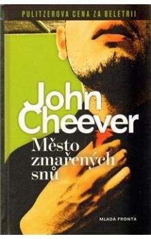 John Cheever: Město zmařených snů