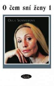 Olga Sommerová: O čem sní ženy 1 (E-KNIHA)