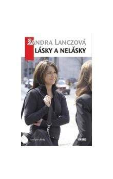 Sandra Lanczová: Lásky a nelásky