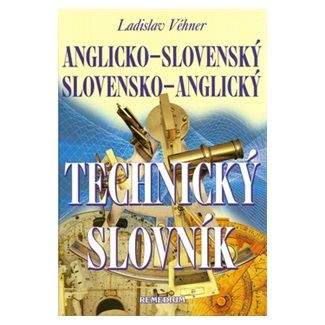 Ladislav Véhner: Anglicko-slovenský slovensko-anglický technický slovník