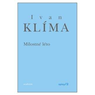 Ivan Klíma: Milostné léto