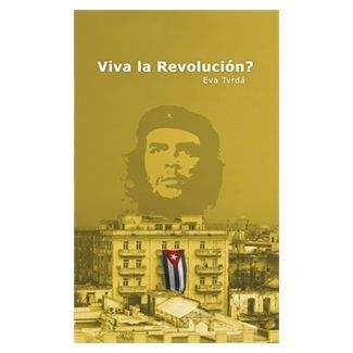 Eva Tvrdá: Viva la Revolución?