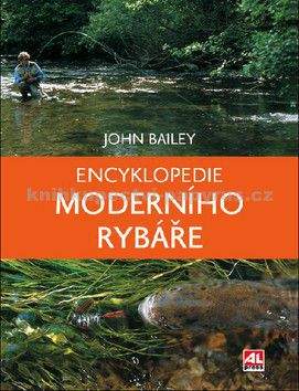 John Bailey: Encyklopedie moderního rybáře
