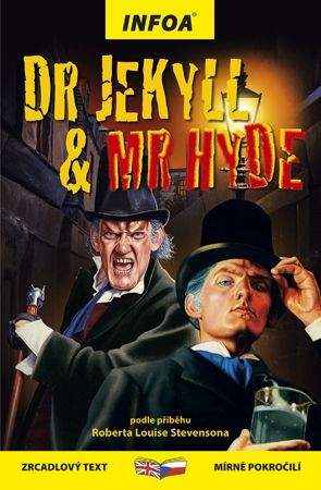 Robert Louis Stevenson: The Strange Case of Dr. Jekyll and Mr. Hyde / Podivuhodný případ dr. Jekylla a pana Hyda