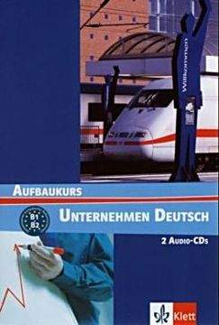 Becker N., Braunert W.: Unternehmen Deutsch Aufbaukurs - 2CD
