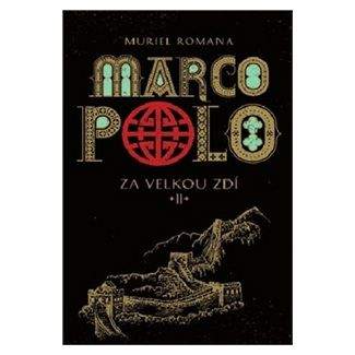 Muriel Romana: Marco Polo II.