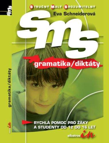 Eva Schneiderová: Gramatika/diktáty SMS - Stručný Malý Srozumitelný