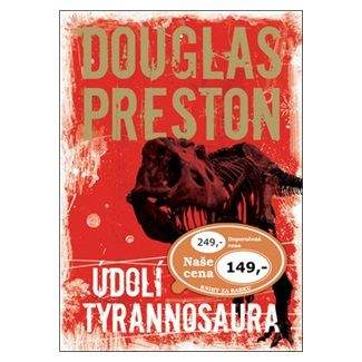 Douglas Preston: Údolí tyrannosaura - 2. vydání