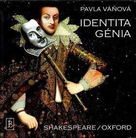 Pavla Váňová: Identita génia Shakespeare/Oxford