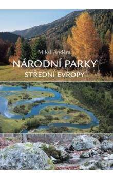 Miloš Anděra: Národní parky střední Evropy