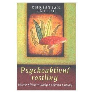 Christian Rätsch: Psychoaktivní rostliny