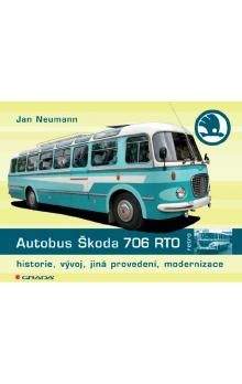 Jan Neumann: Autobus Škoda 706 RTO - Historie, vývoj, jiná provedení, modernizace