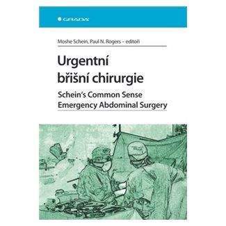 Paul N. Rogers, Moshe Schein: Urgentní břišní chirurgie