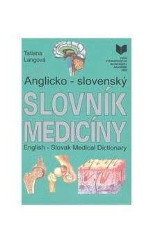 Tatiana Langová: Anglicko - slovenský slovník medicíny