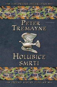 Peter Tremayne: Holubice smrti