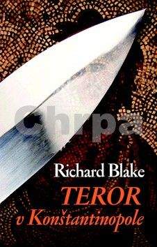 Richard Blake: Teror v Konštantínopole