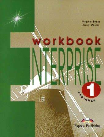 Virginia Evans, Jenny Dooley: Enterprise 1 Beginner Workbook