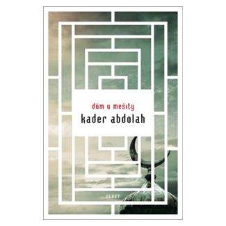 Kader Abdolah: Dům u mešity