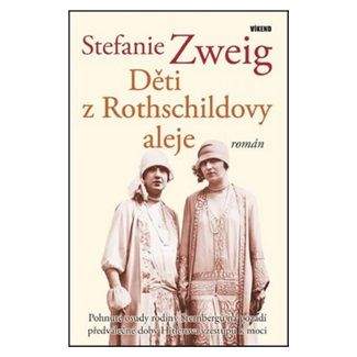 Stefanie Zweig: Děti z Rotshildovy aleje