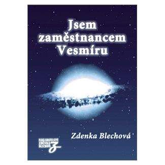 Zdenka Blechová: Jsem zaměstnancem Vesmíru