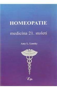 Amy L. Lansky: Homeopatie-medicína 21. století