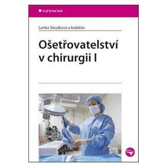 Lenka Slezáková: Ošetřovatelství v chirurgii I
