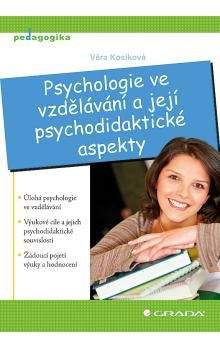 Věra Kosíková: Psychologie ve vzdělávání a její psychodidaktické aspekty