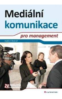Vojtěch Bednář: Mediální komunikace pro management