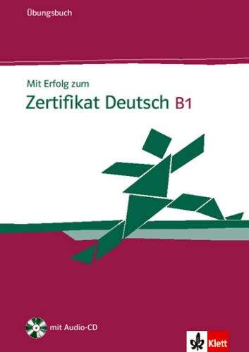H. Eichheim, G. Storch: Mit Erfolg zum Zertifikat Deutsch B1 - Ubungsbuch + CD