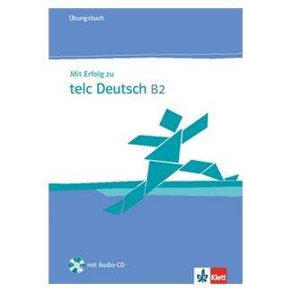 Mit Erfolg zu telc Deutsch B2 - Ubungsbuch + CD