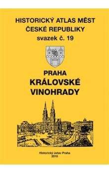 Historický ústav AV ČR, v.v.i. Historický atlas měst České republiky, sv. 19, Praha - Královské Vinohrady