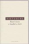 Friedrich Nietzsche: Rané texty o hudbě a řeči