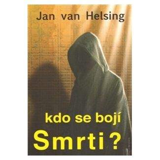 Jan van Helsing: Kdo se bojí smrti?