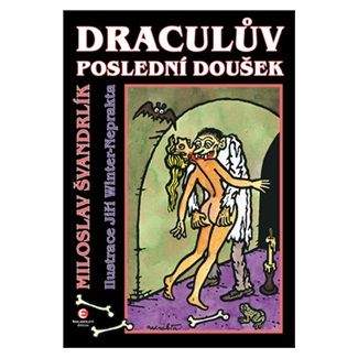Miloslav Švandrlík: Draculův poslední doušek