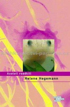 Helene Hegemann: Axolotl roadkill
