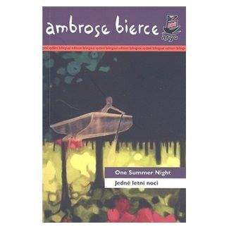 Ambrose Bierce: Jedné letní noci/ One Summer Night