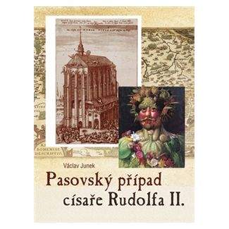 Václav Junek: Pasovský případ císaře Rudolfa II.