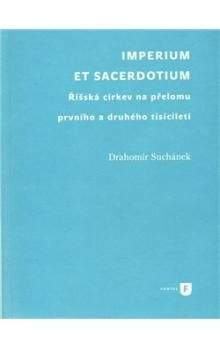 Drahomír Suchánek: Imperium et sacerdotium