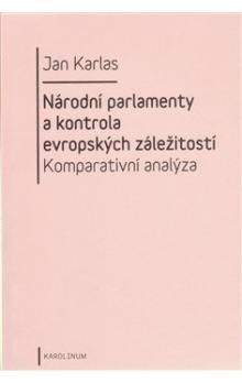Jan Karlas: Národní parlamenty a kontrola evropských záležitostí