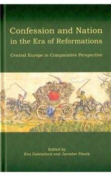 Eva Doležalová: Confession and Nation in the Era of Reformations