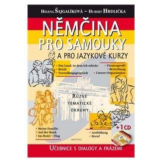 Helena Šajgalíková, Hubert Hrdlička: Němčina pro samouky a pro jazykové kurzy + CD