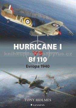 Tony Holmes: Hurricane I vs Bf 110