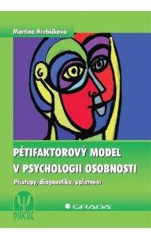 Martina Hřebíčková: Pětifaktorový model v psychologii osobnosti