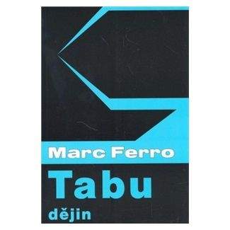 Marc Ferro: Tabu dějin