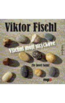 Viktor Fischl: Všichni moji strýčkové - CD MP3