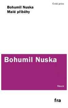 Bohumil Nuska: Malé příběhy
