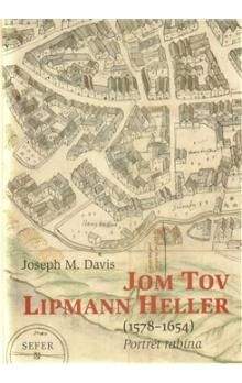 Joseph Davis: Jom Tov Lipmann Heller (1578-1654)