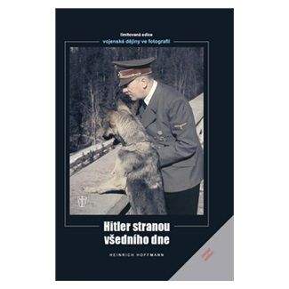 Heinrich Hoffmann: Hitler stranou všedního dne